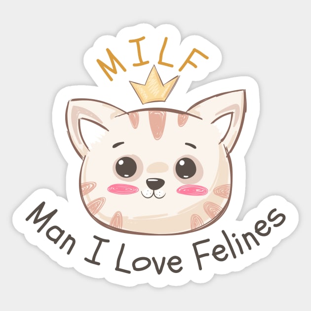 Man I Love Feline Sticker by casualism